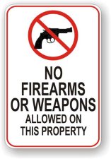 (image for) No Firearms Or Weapons Allowed On This Property Aluminum Sign