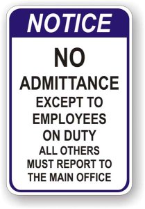 (image for) Notice No Admittance Except To Employees On Duty Aluminum Sign