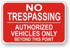 (image for) No Trespassing Authorized Vehicles Only Aluminum Sign