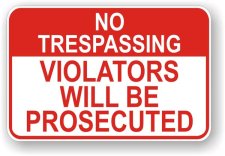 (image for) No Trespassing Violators Will Be Prosecuted Aluminum Sign