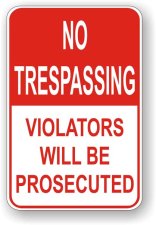 (image for) No Trespassing Violators Will Be Prosecuted Aluminum Sign