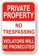 (image for) Private Property Trespassers Will Be Prosecuted Aluminum Sign