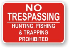 (image for) No Trespassing Hunting, Fishing & Trapping Prohibited Aluminum Sign