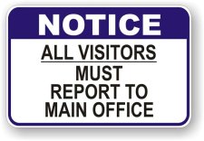 (image for) Notice All Visitors Must Report To Main Office Aluminum Sign