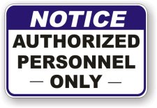 (image for) Notice Authorized Personnel Only Aluminum Sign