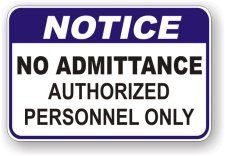 (image for) Notice No Admittance Authorized Personnel Only Aluminum Sign