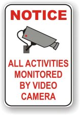 (image for) Notice All Activities Monitored By Video Camera Aluminum Sign