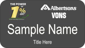 (image for) Albertsons Vons The Power of 1% Grey Name Badge