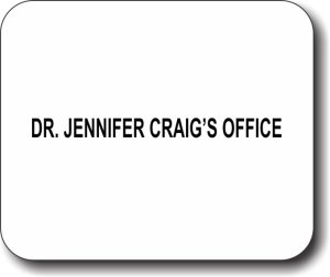 (image for) Dr. Jennifer Craig\'s Office Mousepad