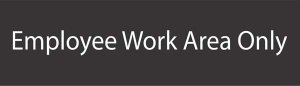 (image for) Black Plate - Employee Work Area Only - 90010790