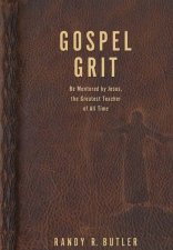 (image for) Gospel Grit Author, Dr. Randy R. Butler