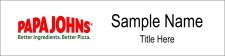 (image for) Papa Johns Name Plates Style A