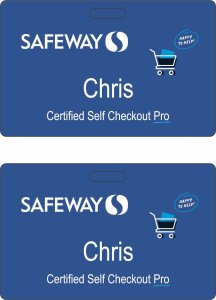 (image for) Safeway Salaried Certified Self Checkout Pro Blue Badge (Corporate ID Style)