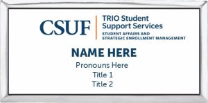 (image for) CSUF - TRIO Student Support Services Silver Executive Badge